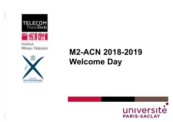 M2-ACN 2018-2019  Welcome Day  Institut Mines-Tlcom  An Elite Program  Quality, not