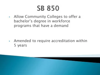 Allow Community Colleges to offer a    bachelors degree in workforce  programs that have a