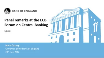 Panel remarks at the ECB  Forum on Central Banking  Sintra  Mark Carney  Governor of the Bank of