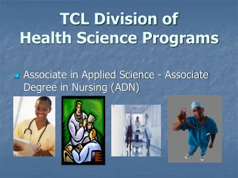 Health Science Programs  Associate in Applied Science - Associate  Degree in Nursing (ADN)
