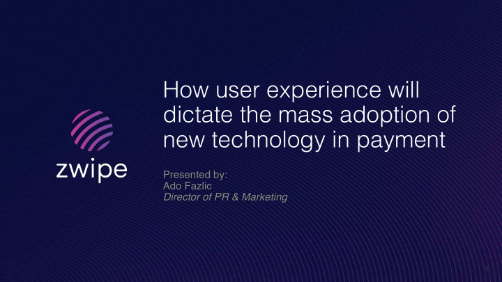 how user experience will dictate the mass adoption of new