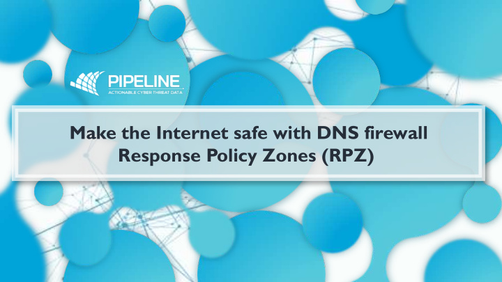 make the internet safe with dns firewall response policy