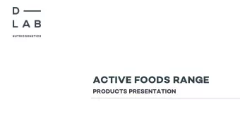 ACTIVE FOODS RANGE  PRODUCTS PRESENTATION  EAT  clean  A new generation of healthy, chic and