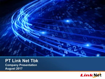 PT Link Net Tbk  Company Presentation  August 2017  Table of contents  1.  Company overview  2.