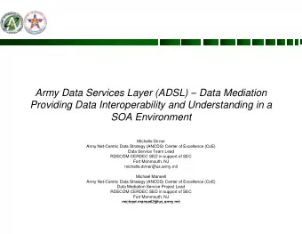 Army Data Services Layer (ADSL)  Data Mediation  Providing Data Interoperability and