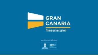 GRAN CANARIA  Opportunities for the audiovisual industry  The best place to do  business, work and