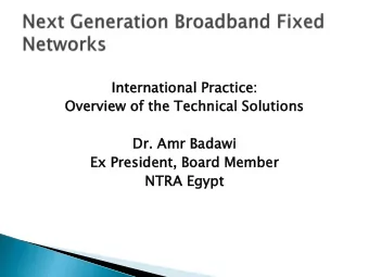 Ex Pr  Presid  esiden  ent,  , Bo  Board  rd Mem  ember  ber  NTRA Egy  gypt  pt  Broadband