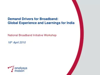 Demand Drivers for Broadband:  Global Experience and Learnings for India  National Broadband