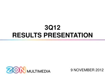 RESULTS PRESENTATION  9 NOVEMBER 2012  Disclaimer  This presentation contains forward looking