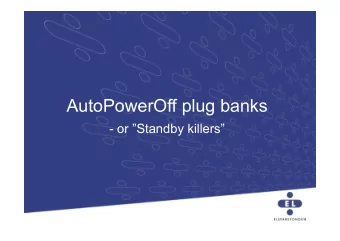 AutoPowerOff plug banks  - or Standby killers  The background  How it works for PCs