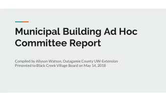 Committee Report  Compiled by Allyson Watson, Outagamie County UW-Extension  Presented to Black
