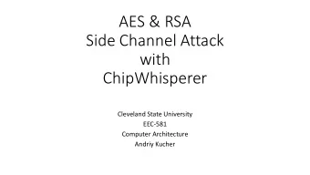 AES &amp; RSA  Side Channel Attack  with  ChipWhisperer  Cleveland State University  EEC-581