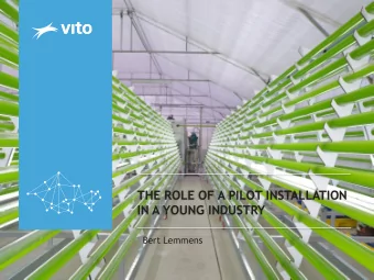 IN A YOUNG INDUSTRY  Bert Lemmens  RESEARCH AND DEVELOPMENT  LAB  Full scale  PILOT  2  CHALLENGES