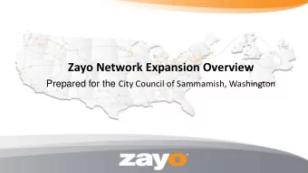 Zayo Network Expansion Overview Prepared for the City Council of Sammamish, Washington  ABOUT