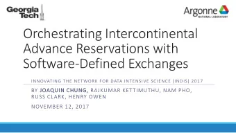 Advance Reservations with  Software-Defined Exchanges  INNOVATING THE NETWORK FOR DATA INTENSIVE