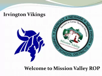 Welcome to Mission Valley ROP Mission Valley ROP Courses    Prepare students for careers and