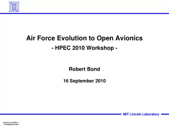 Ai F  Air Force Evolution to Open Avionics  E  l ti  t  O  A i  i  - HPEC 2010 Workshop -  Robert