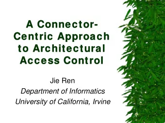 A Connector-  A Connector-  Centric Approach  Centric Approach  to Architectural  to Architectural