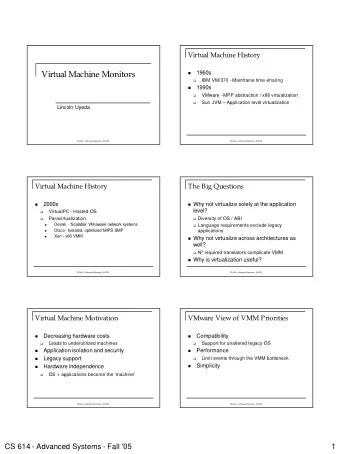 Virtual Machine Monitors    IBM VM/370 - Mainframe time-sharing    1990s    VMware - MPP