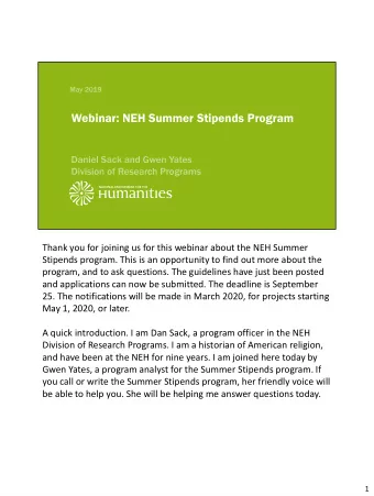 Webinar: NEH Summer Stipends Program  Thank you for joining us for this webinar about the NEH