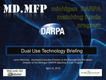 MD.MFP  Dual Use Technology Briefing  Larry Herriman,  Assistant Executive Director of the