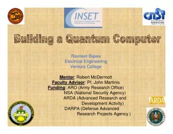 Ravneet Bajwa  Electrical Engineering  Ventura College Mentor : Robert McDermott Faculty Advisor :