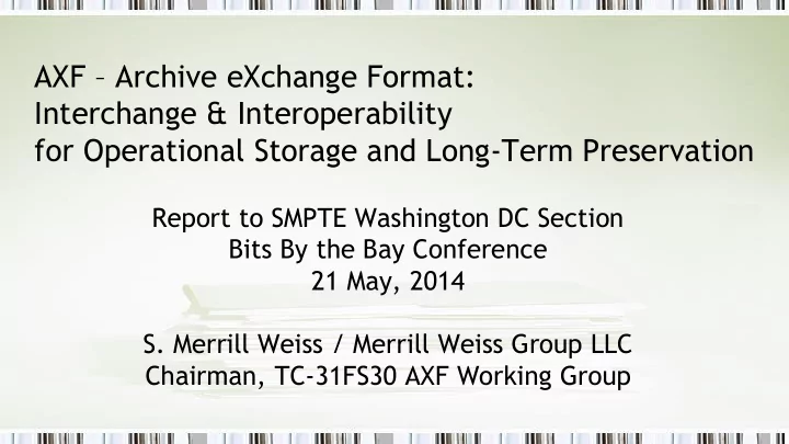 for operational storage and long term preservation