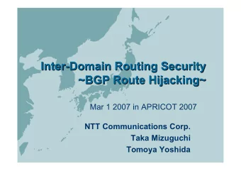Inter-Domain Routing Security  Inter-Domain Routing Security  ~  ~BGP  BGP Route Hijacking~  Route