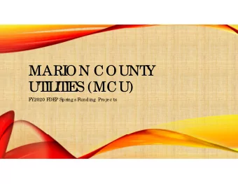 MARI  ON COUNT  Y  UT  I  L  I  T  I  E  S (MCU)  F  Y2020 F  DE  P Spring s F  unding  Pro je c ts
