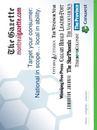 Target your consumer:  National in scope local in ability.  10.5 million Canadians visit