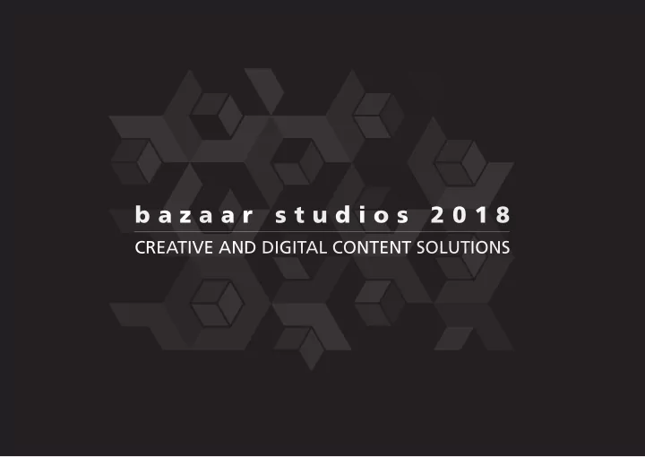 b a z a a r s t u d i o s 2 0 1 8