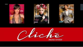 PAGE 1  WWW.CLICHEMAG.COM  Amazingly Difg  fgerent  PAGE 2  2009 V ibrant, innovatjve and