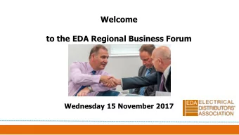 Welcome  to the EDA Regional Business Forum  Wednesday 15 November 2017  Welcome &amp;