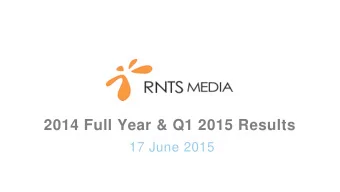 2014 Full Year &amp; Q1 2015 Results  17 June 2015  Disclaimer  These materials do not constitute
