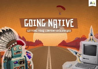 Going Native  Getting your content discovered  What is NATIVE Advertising?  With many different