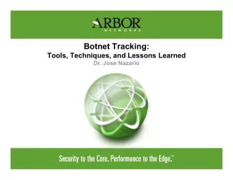 Botnet Tracking:  Tools, Techniques, and Lessons Learned  Dr. Jose Nazario  About Arbor Networks