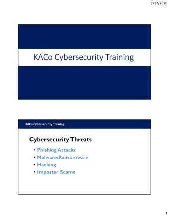 KACo Cybersecurity Training  KACo Cybersecurity Training  Cybersecurity Threats  Phishing