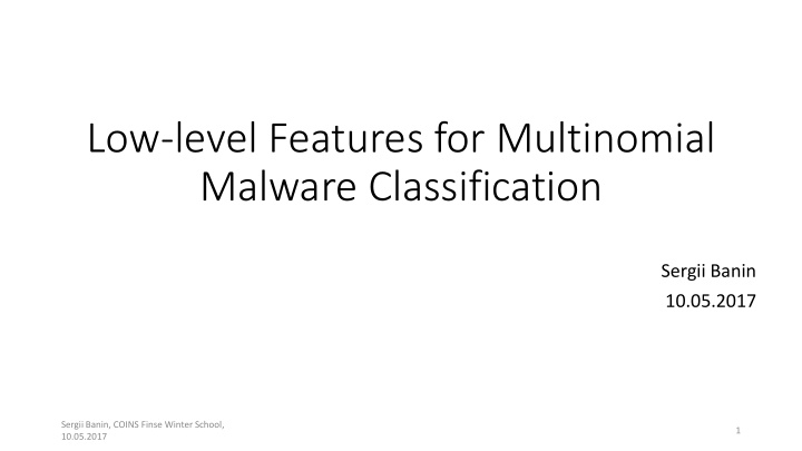 low level features for multinomial malware classification