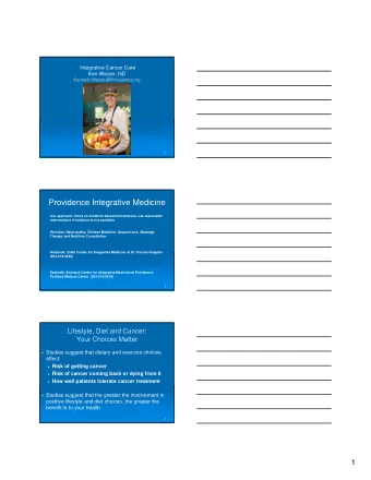 Providence Integrative Medicine Our approach : focus on evidence based interventions, use