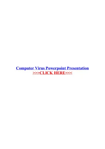 Computer Virus Powerpoint Presentation  This presentation is on the topic Viruses. it is an