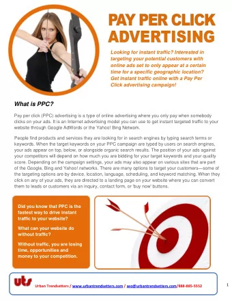 What is PPC?  Pay per click (PPC) advertising is a type of online advertising where you only pay
