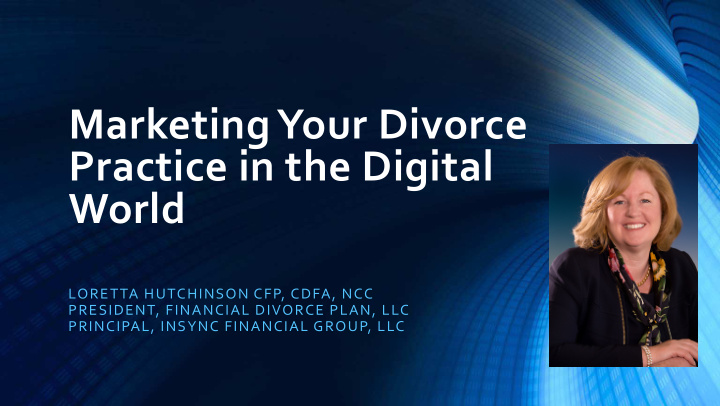 marketing your divorce practice in the digital world