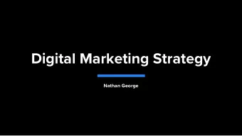 Digital Marketing Strategy  Nathan George  Nathan George  Pixeld  www.pixeld.com.au  Facebook /
