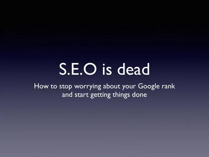 s e o is dead