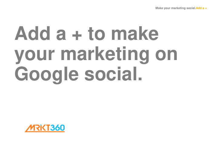 your marketing on