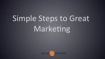 Simple Steps to Great  Marke0ng  CONTENTS: 1 INTRODUCTION TO INBOUND MARKETING 2 UNDERSTAND YOUR