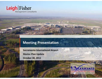 Meeting Presentation Sacramento International Airport Master Plan Update October 30, 2012  Agenda