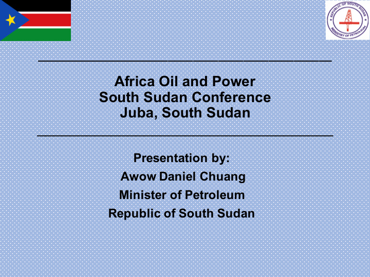 presentation by awow daniel chuang minister of petroleum