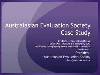 Australasian Evaluation Society  Case Study  EvalPartners International Forum Chiang Mai, Thailand