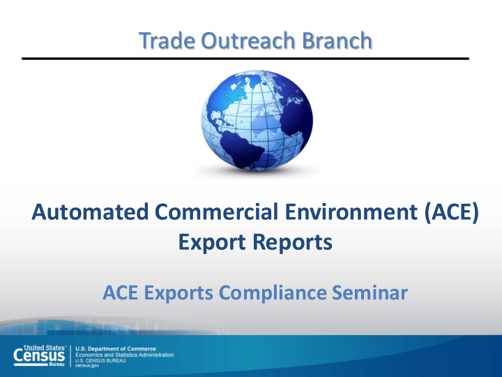 trade outreach branch automated commercial environment